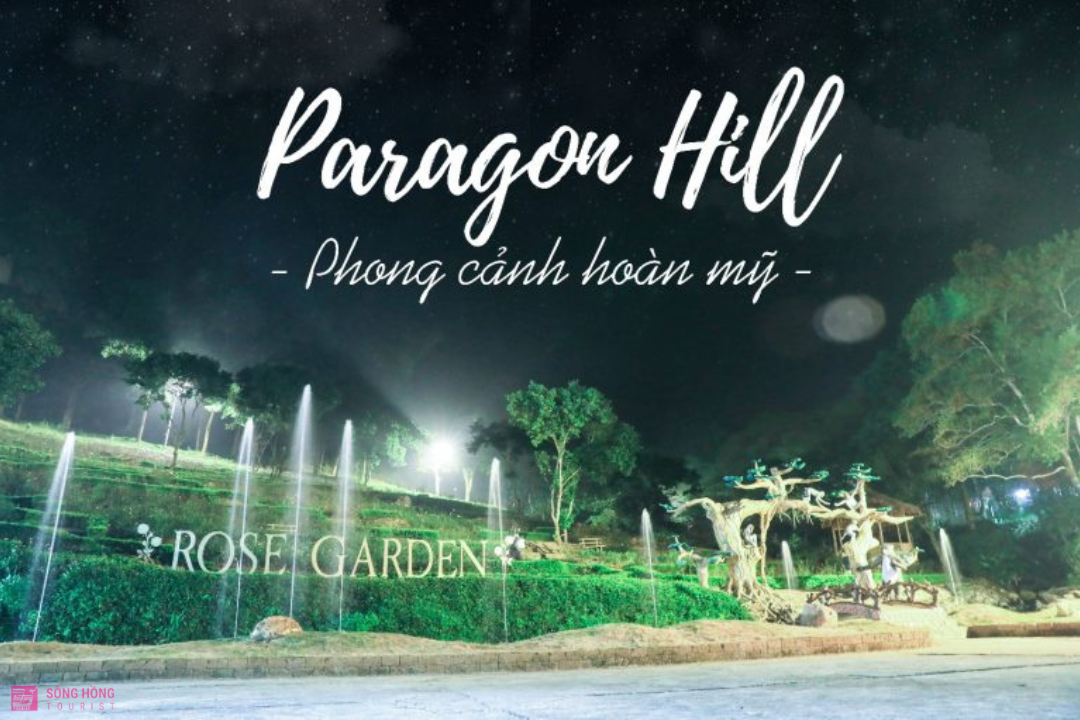 H脿nh tr矛nh vui v岷� - Tour Paragon Hill Resort Ba V矛 2N1膼